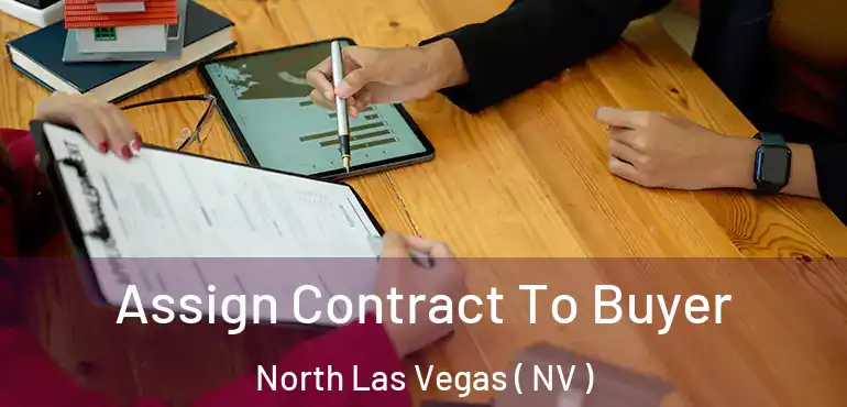  Assign Contract To Buyer North Las Vegas ( NV )
