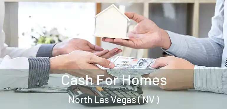  Cash For Homes North Las Vegas ( NV )