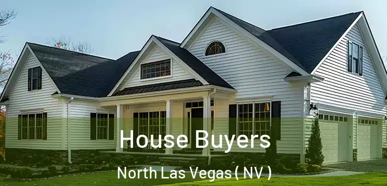  House Buyers North Las Vegas ( NV )