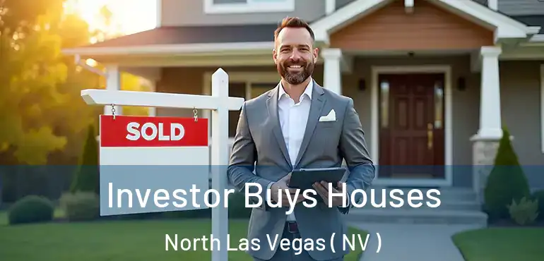  Investor Buys Houses North Las Vegas ( NV )