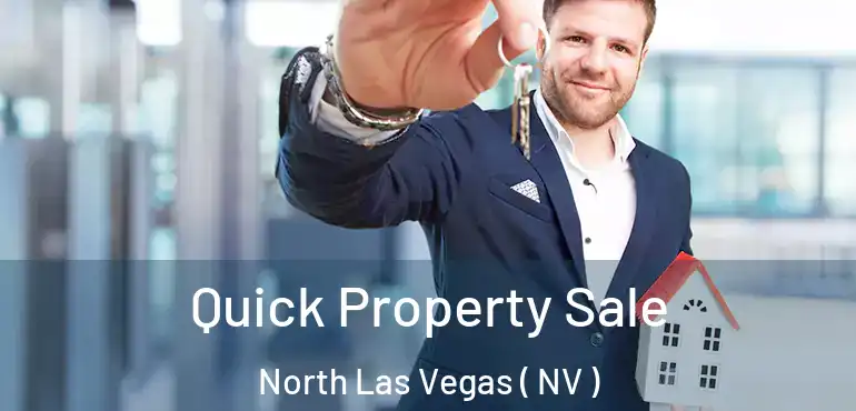 Quick Property Sale North Las Vegas ( NV )