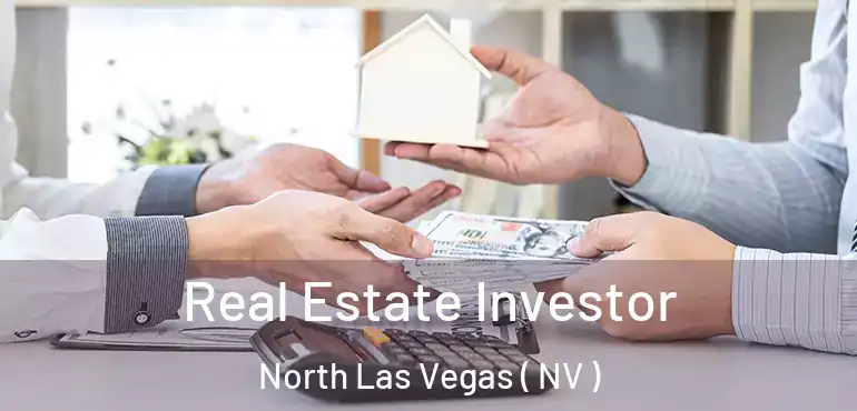  Real Estate Investor North Las Vegas ( NV )