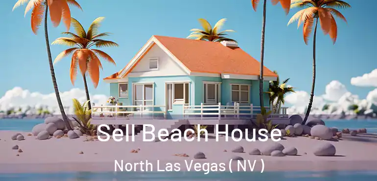  Sell Beach House North Las Vegas ( NV )