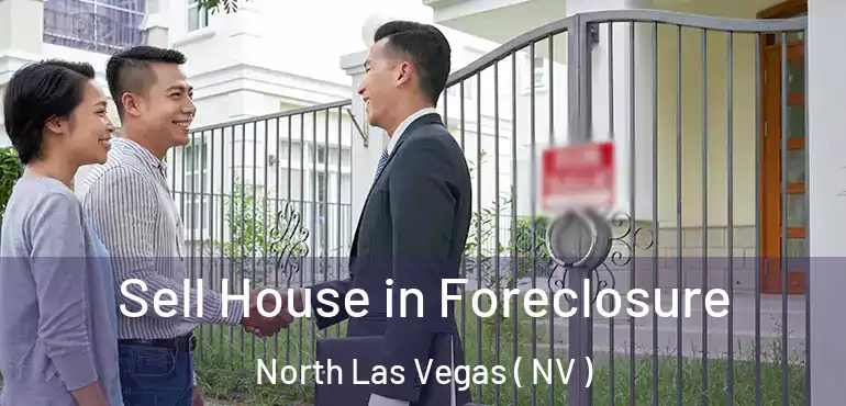  Sell House in Foreclosure North Las Vegas ( NV )
