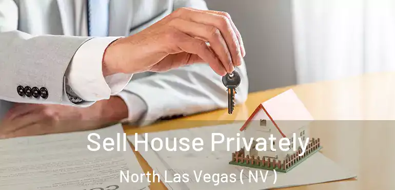  Sell House Privately North Las Vegas ( NV )