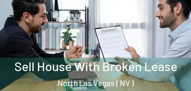  Sell House With Broken Lease North Las Vegas ( NV )