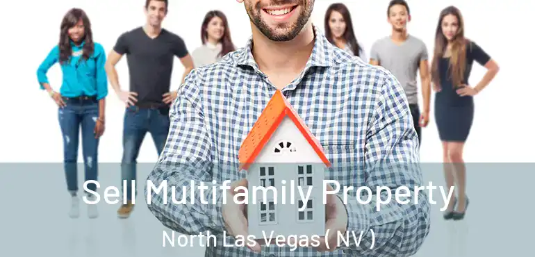  Sell Multifamily Property North Las Vegas ( NV )
